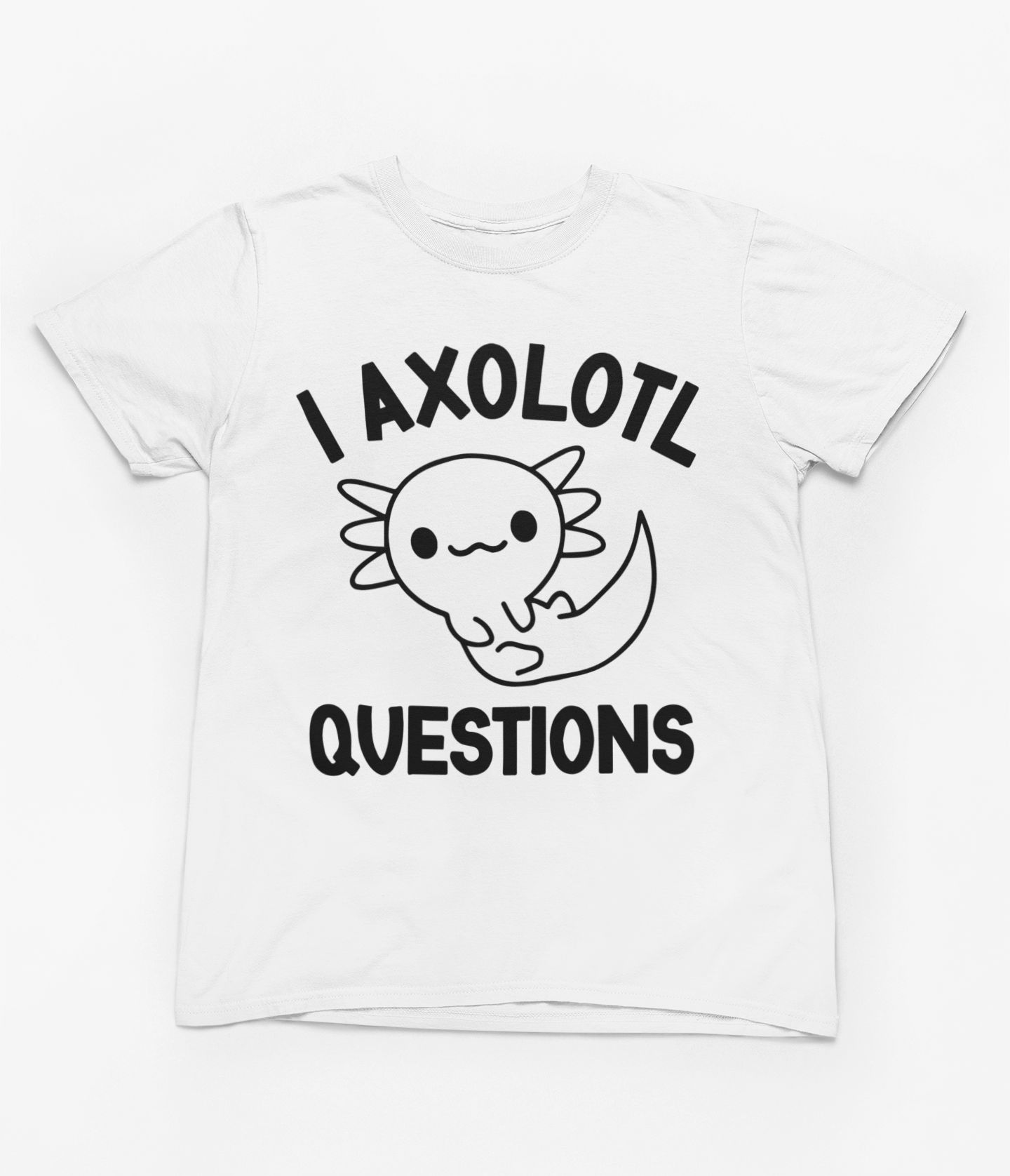 I Axolotl Questions T-Shirt