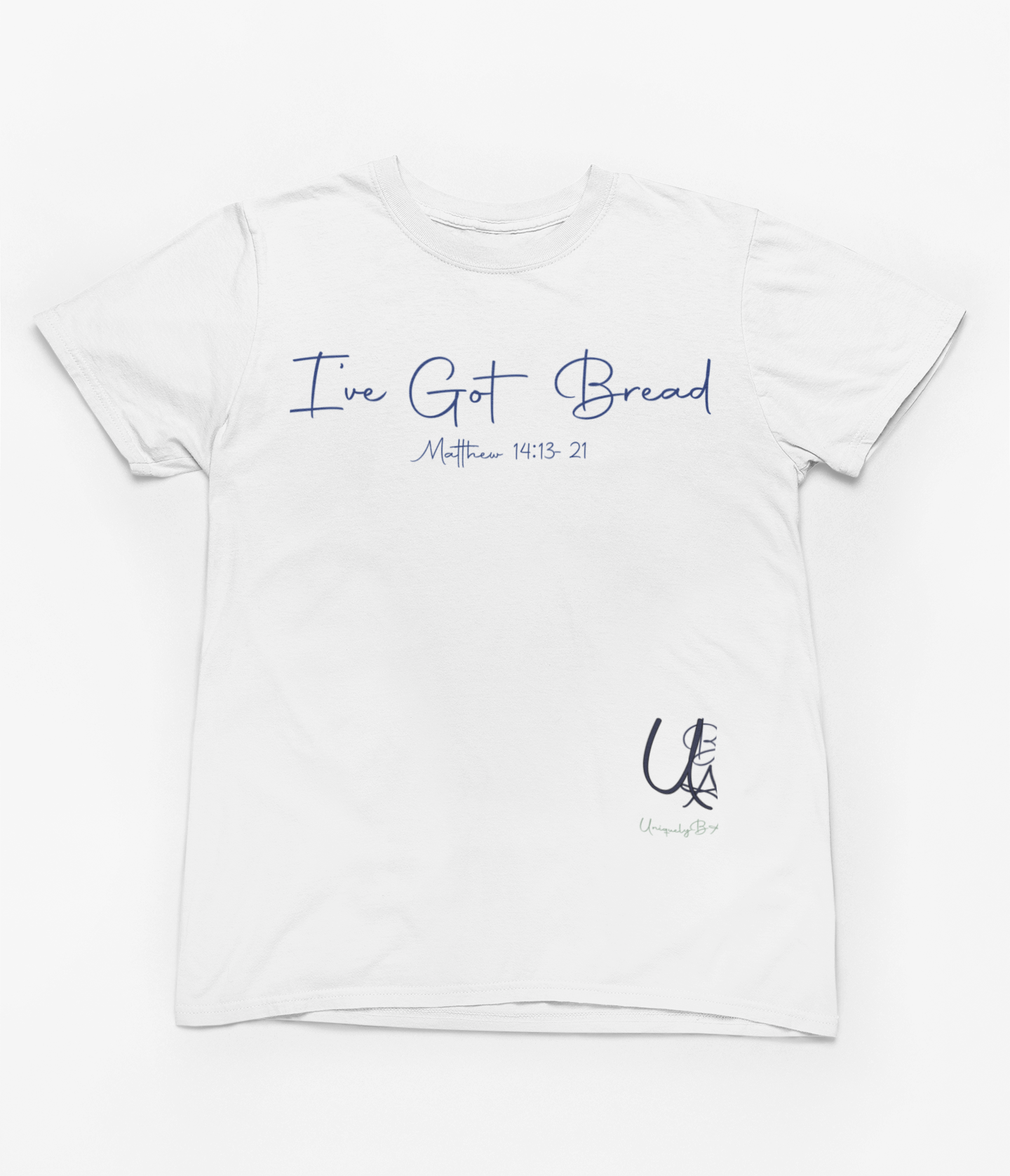I've Got Bread T Shirt